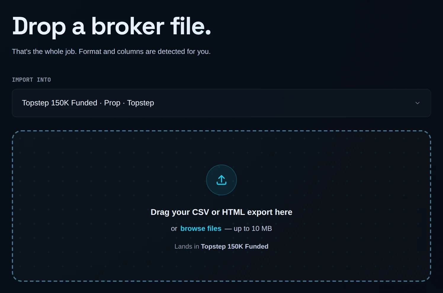 Add trades screen with the IMPORT INTO account picker and the drop zone