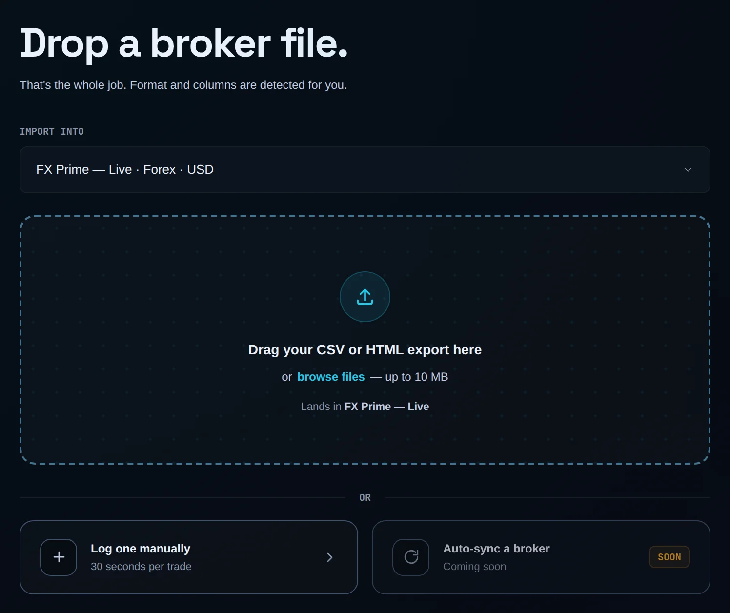 Add trades: Import into FX Prime — Live, the file drop zone, Log one manually, and Auto-sync a broker marked SOON