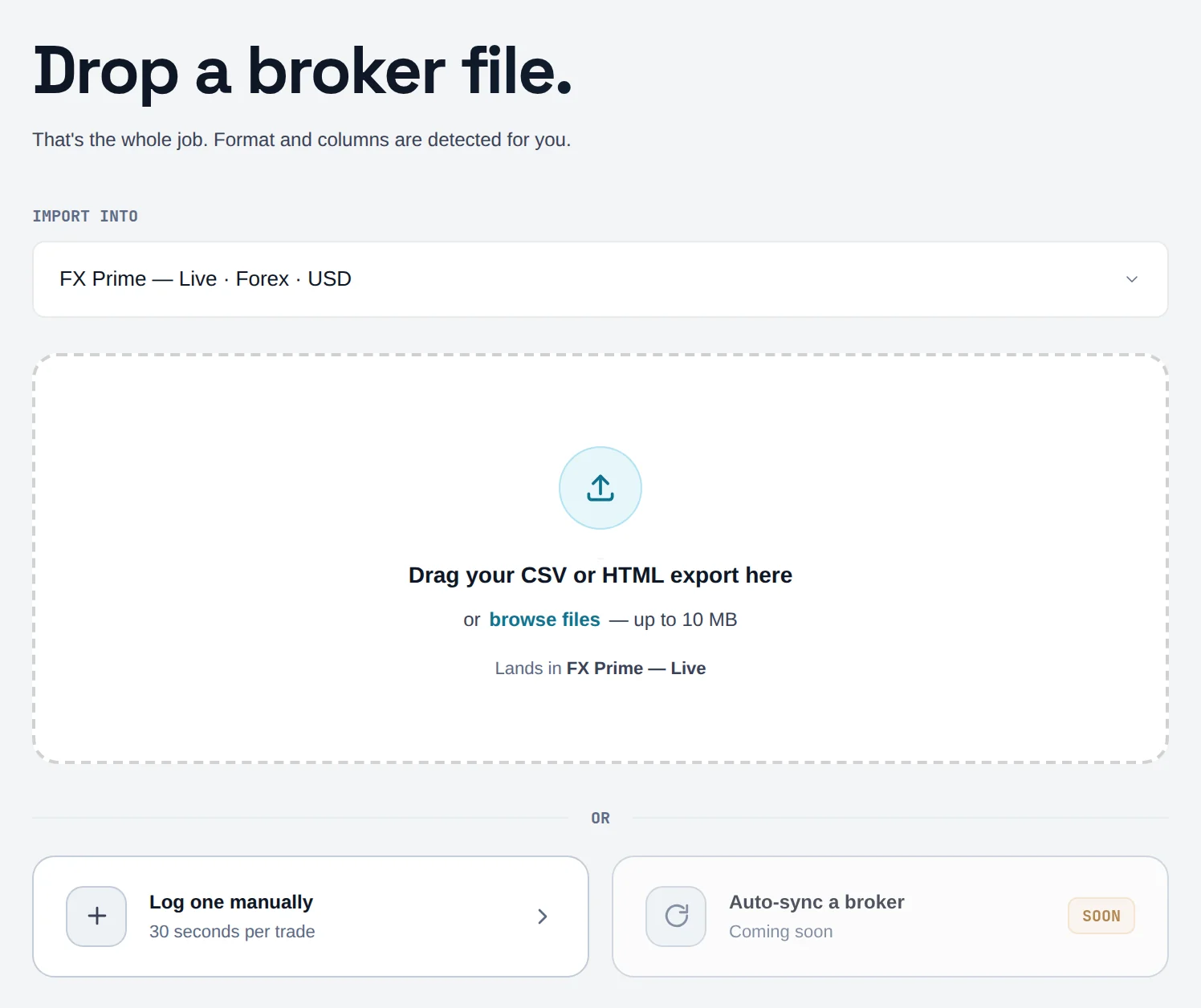 Add trades: Import into FX Prime — Live, the file drop zone, Log one manually, and Auto-sync a broker marked SOON
